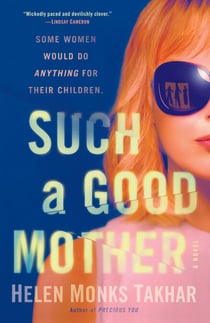 Such a Good Mother - A Novel