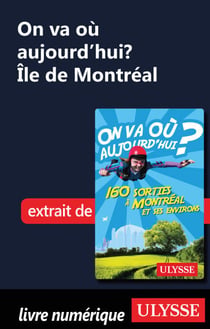 On va où aujourd'hui ? ile de Montréal