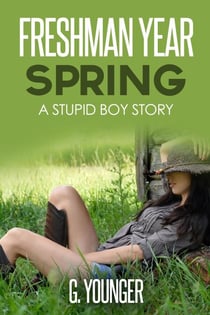 Freshman Year Spring - A Stupid Boy Story, #3