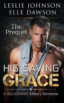 His Saving Grace: The Prequel - Badass
