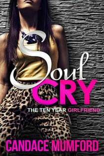 Soul Cry: The Ten Year Girlfriend - Soul Cry, #1