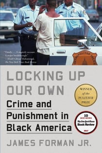Locking Up Our Own - Winner of the Pulitzer Prize