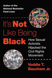 It's Not Like Being Black - How Sexual Activists Hijacked the Civil Rights Movement