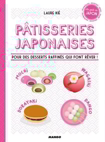 Pâtisseries japonaises - Recettes, infos et techniques en pas à pas