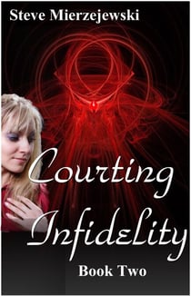 Courting Infidelity: Book Two
