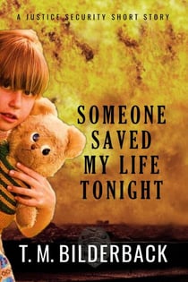 Someone Saved My Life Tonight - A Justice Security Short Story - Justice Security, #2