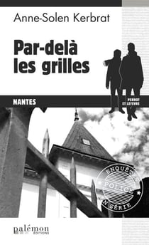 Par-delà les grilles - Une enquête du commandant Perrot - Tome 7