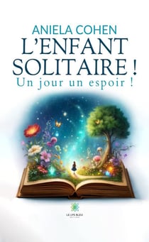 L’enfant solitaire ! - Un jour un espoir !