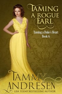 Taming a Rogue Earl - Taming the Heart, #6