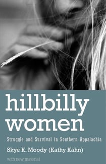 Hillbilly Women - Struggle and Survival in Southern Appalachia