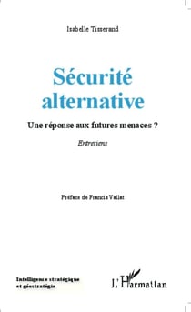 Sécurité alternative - Une réponse aux futures menaces ? - Entretien