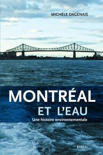 Montréal et l’Eau - Une histoire environnementale