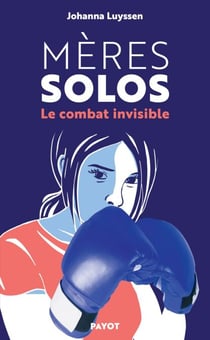 Mères solos - Le combat invisible
