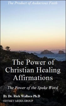 The Power of Christian Healing Affirmations