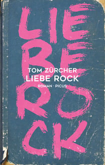Liebe Rock - Roman