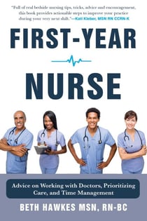 First-Year Nurse - Advice on Working with Doctors, Prioritizing Care, and Time Management