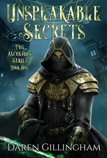 Unspeakable Secrets: The Alchemist Series Book 1 - The Alchemist Series, #1