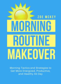 Morning Routine Makeover - Good Habits, #2
