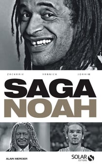 La Saga Noah - Zacharie, Yannick, Joakim