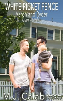 White Picket Fence: Aaron & Ryder - White Picket Fence, #1