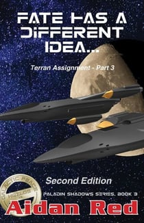 Fate Has A Different Idea - Second Edition - Paladin Shadows, #3