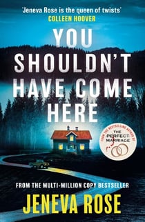 You Shouldn't Have Come Here - An absolutely gripping thriller from ‘the queen of twists’