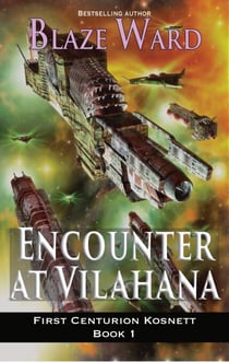 Encounter at Vilahana - First Centurion Kosnett, #1