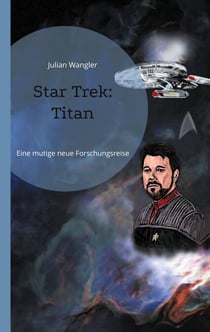 Star Trek: Titan - Eine mutige neue Forschungsreise