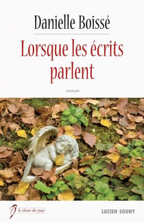 Lorsque les écrits parlent - Roman historique