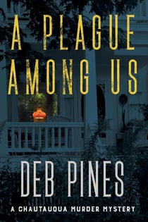 A Plague Among Us: A Chautauqua Murder Mystery - Mimi Goldman Chautauqua Mysteries