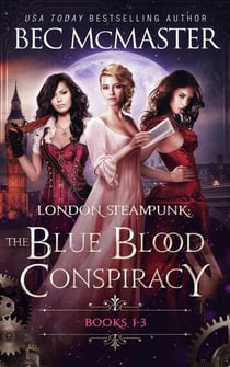 London Steampunk: The Blue Blood Conspiracy Boxset Books 1-3 - London Steampunk: The Blue Blood Conspiracy, #7