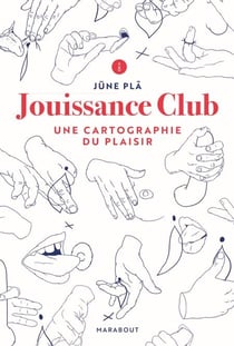 Jouissance Club - Une cartographie du plaisir