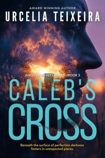 Caleb's Cross - ANGUS REID MYSTERIES, #3
