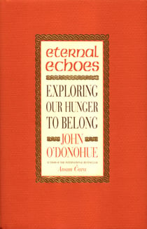 Eternal Echoes - Exploring Our Hunger To Belong