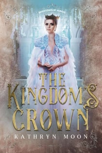 The Kingdom's Crown - Inheritance of Hunger, #3