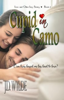 Cupid in Camo - Love and Other Lies, #2