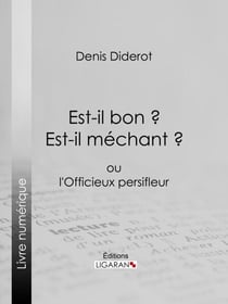 Est-il bon ? Est-il méchant ? - ou l'Officieux persifleur