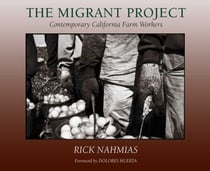 The Migrant Project - Contemporary California Farm Workers