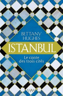 Istanbul - Le conte des trois citées