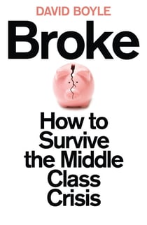 Broke - Who Killed the Middle Classes?