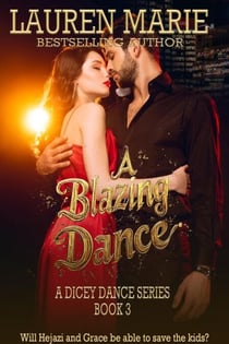 A Blazing Dance - A Dicey Dance series