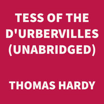 Tess of the d'Urbervilles (UNABRIDGED)