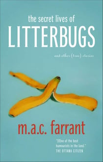 The Secret Lives of Litterbugs