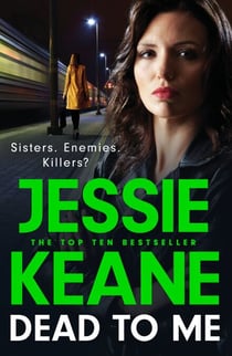 Dead To Me - the explosive new thriller from Queen of the Underworld Jessie Keane