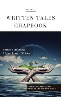 Nature's Embrace - Written Tales Chapbook, #10