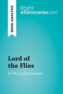 Lord of the Flies by William Golding (Book Analysis) - Detailed Summary, Analysis and Reading Guide