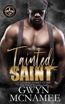 Tainted Saint (A Hawke Family Story) - Billionaires of New Orleans: The Hawke Family, #5