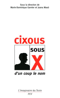 Cixous sous X : d'un coup le nom