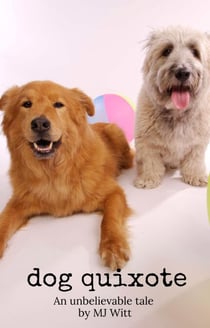 Dog Quixote - Dog Quixote, #1