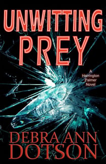 Unwitting Prey - A Harrington Palmer Novel, #2